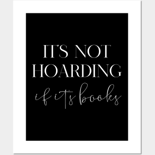 It's not hoarding if it's books Posters and Art